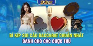 Bí Kíp Soi Cầu Baccarat Chuẩn Nhất Dành Cho Các Cược Thủ