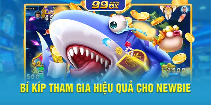 Bí kíp tham gia hiệu quả cho Newbie