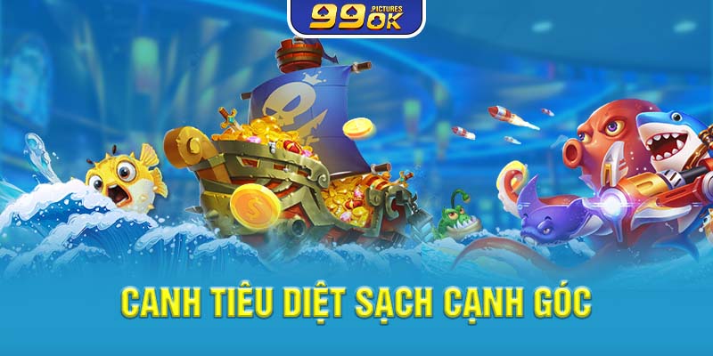 Canh tiêu diệt sạch cạnh góc