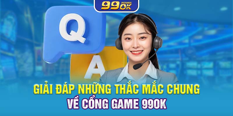 FAQ về nhà cái 99OK