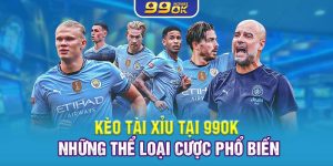 Kèo Tài Xỉu Tại 99OK - Những Thể Loại Cược Phổ Biến