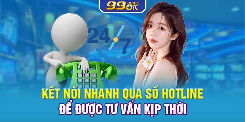 Kết nối nhanh qua số hotline để được tư vấn kịp thời