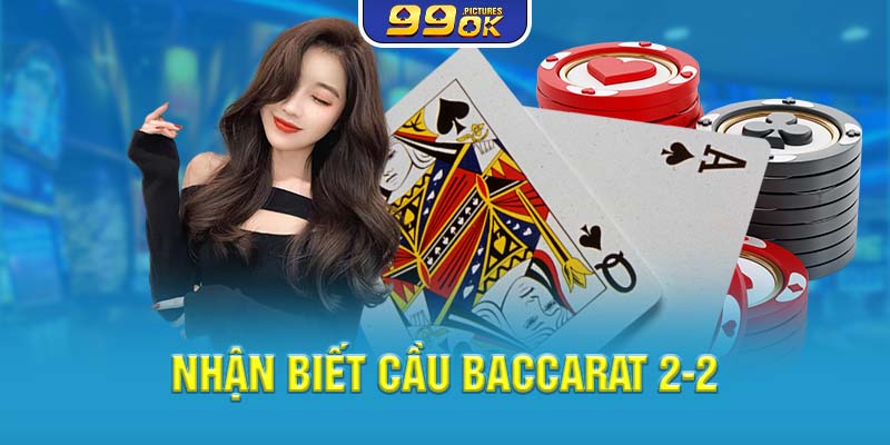 Nhận biết cầu Baccarat 2-2